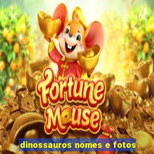 dinossauros nomes e fotos